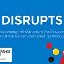 Graphic logo for DISRUPTS, which stands for developing infrastructure for research to utilize patient-centered techniques.